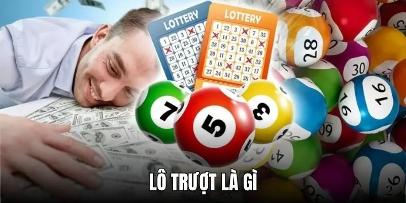 Lô Trượt Là Gì? Cách Bắt Lô Hiệu Quả Trong Năm 2025